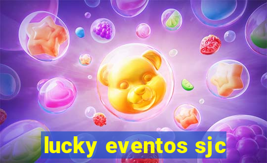 lucky eventos sjc