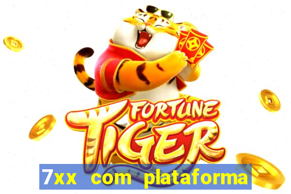 7xx com plataforma de jogos