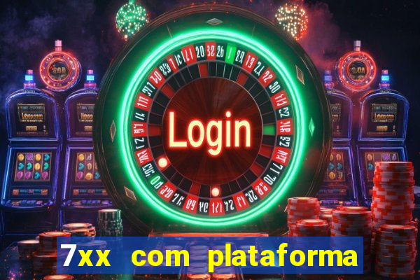 7xx com plataforma de jogos