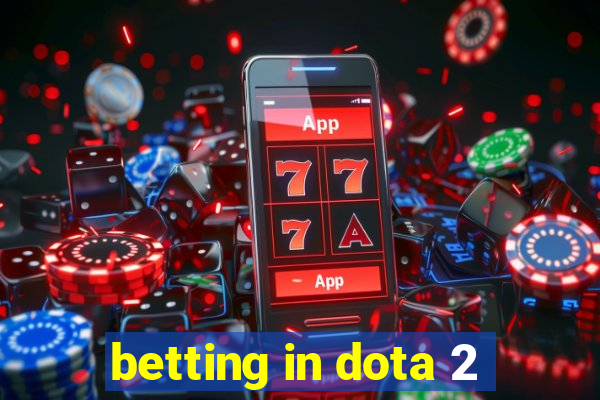 betting in dota 2