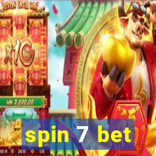 spin 7 bet