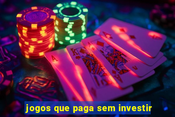 jogos que paga sem investir