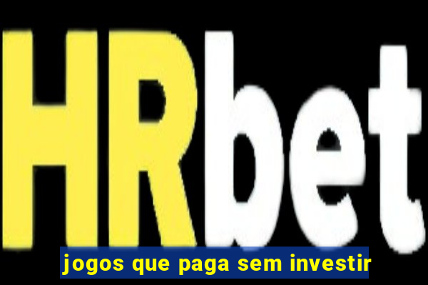 jogos que paga sem investir