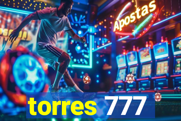 torres 777