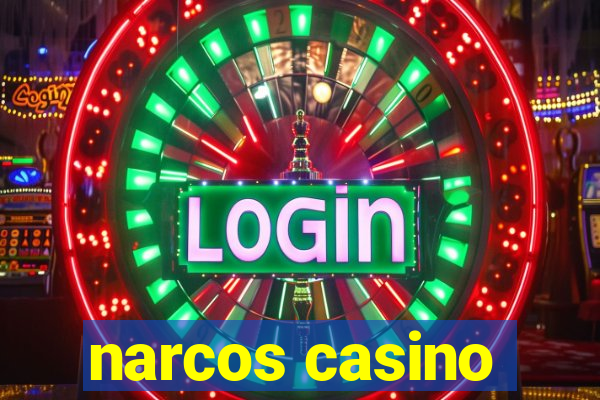 narcos casino