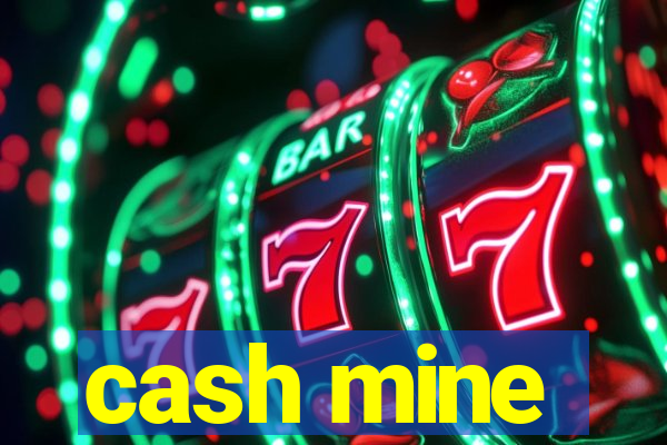 cash mine