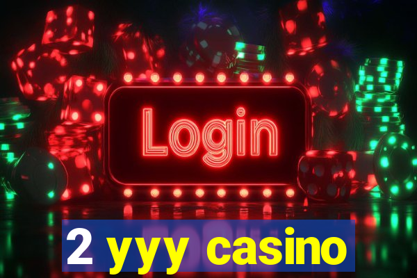 2 yyy casino