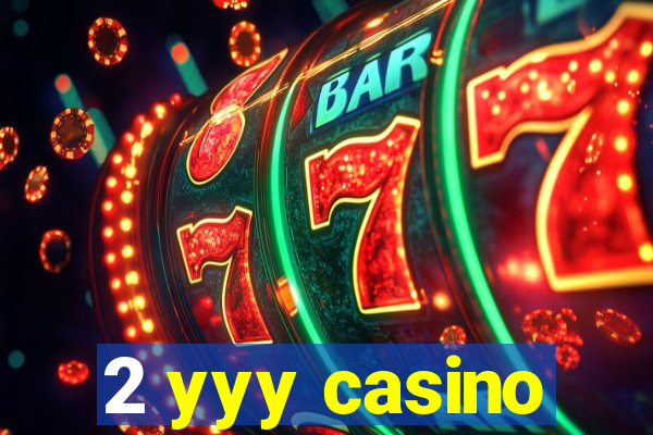 2 yyy casino