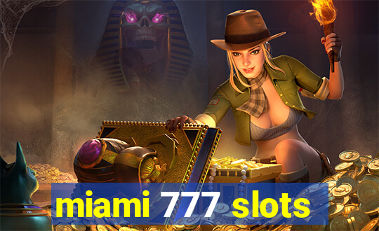 miami 777 slots