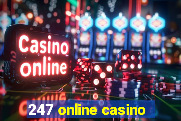 247 online casino