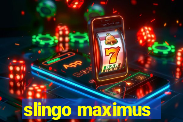 slingo maximus