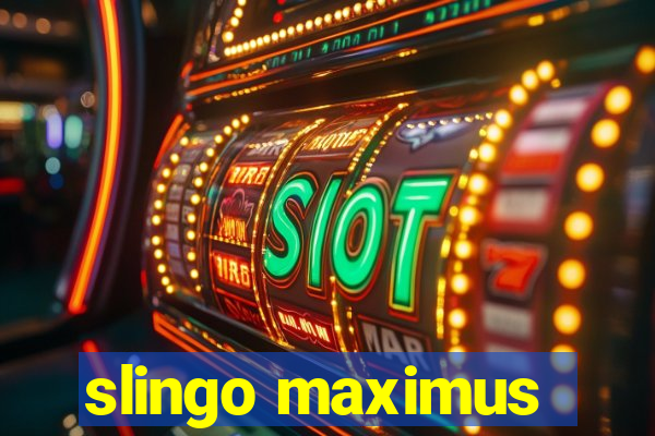 slingo maximus