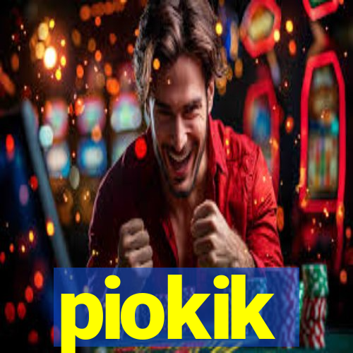 piokik