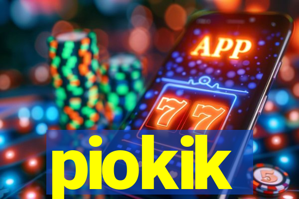 piokik