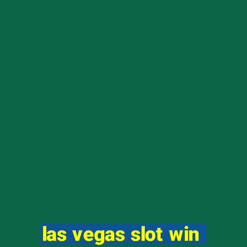 las vegas slot win