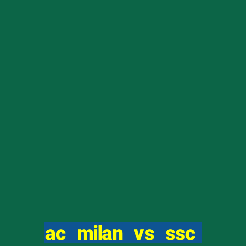 ac milan vs ssc napoli lineups