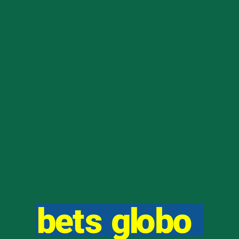 bets globo