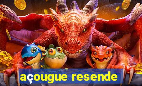 açougue resende