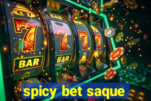 spicy bet saque