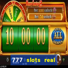 777 slots real cash 2023