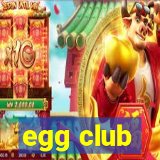 egg club