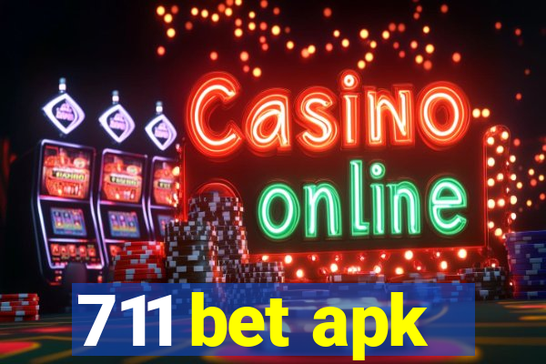 711 bet apk