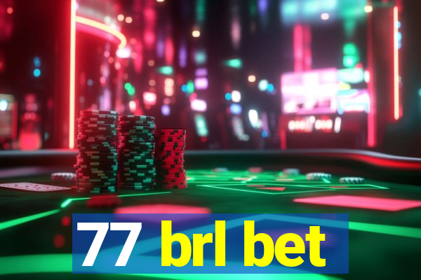 77 brl bet