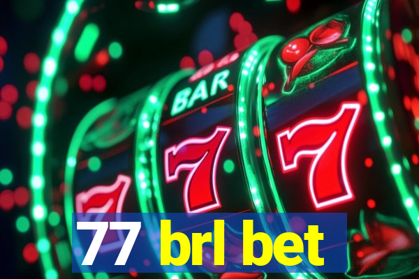 77 brl bet