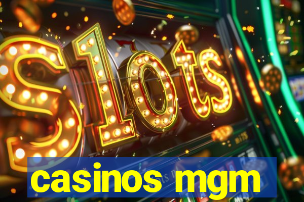 casinos mgm