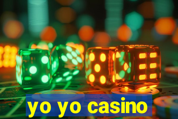 yo yo casino