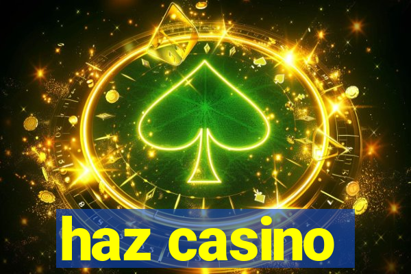 haz casino