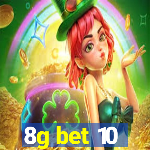 8g bet 10