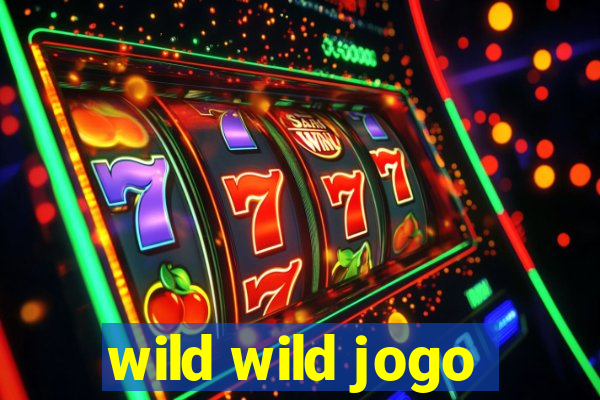 wild wild jogo