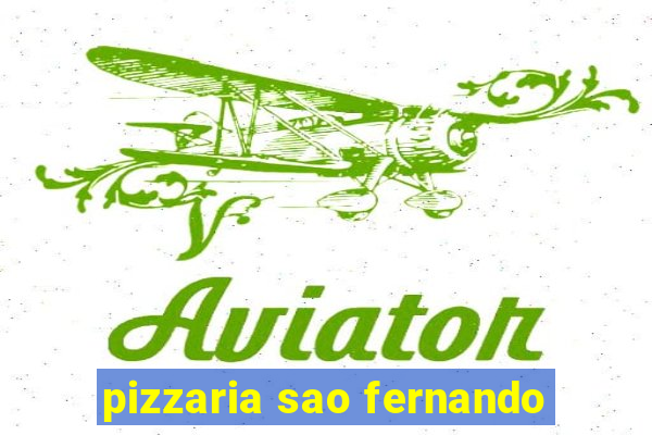 pizzaria sao fernando