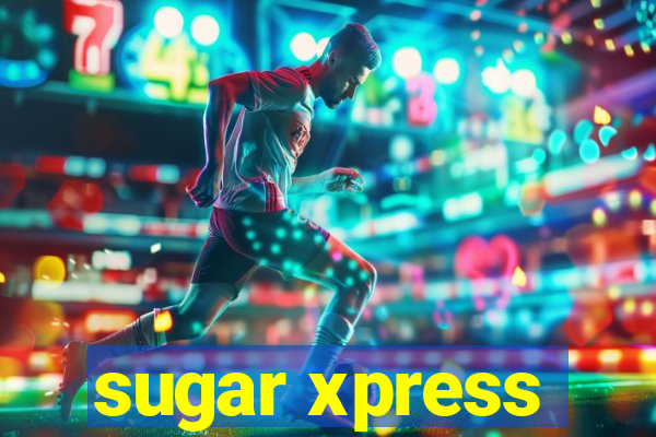 sugar xpress