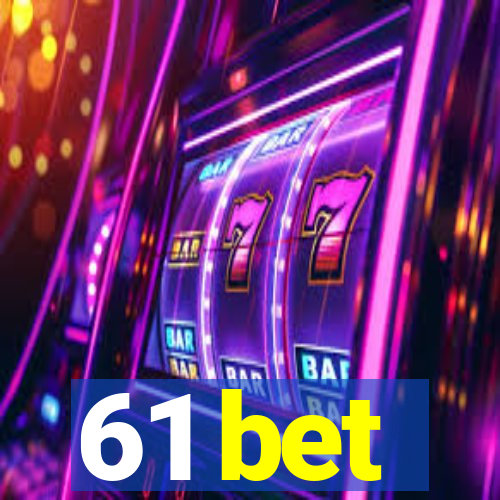 61 bet