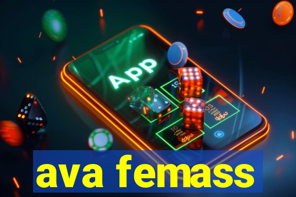 ava femass