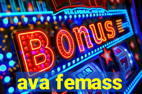 ava femass