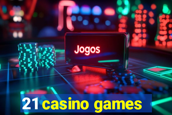 21 casino games