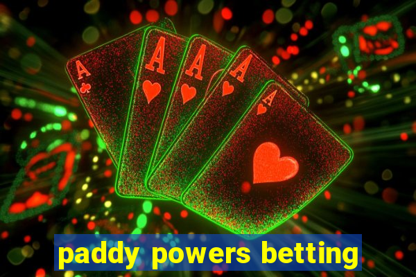 paddy powers betting