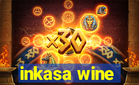 inkasa wine