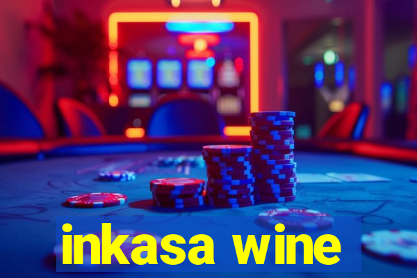 inkasa wine