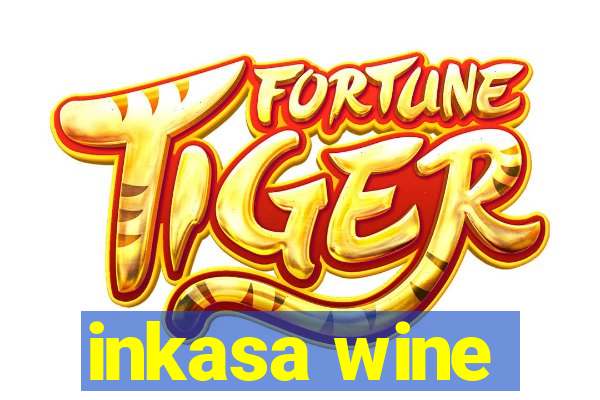 inkasa wine