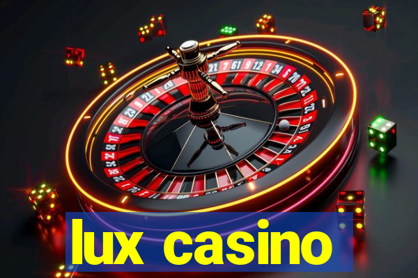 lux casino