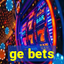 ge bets