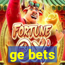 ge bets