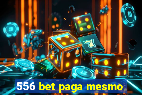 556 bet paga mesmo