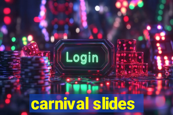 carnival slides