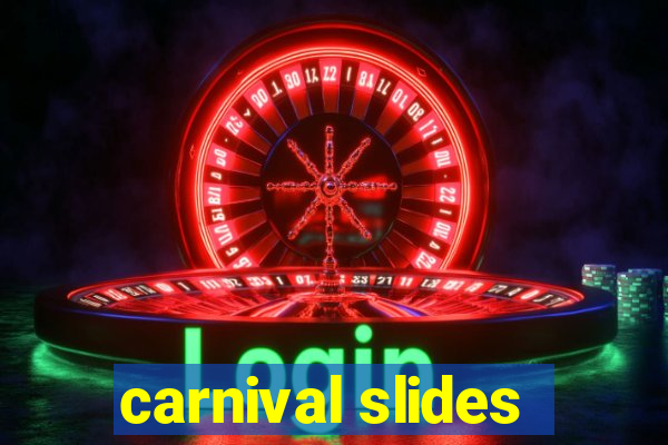 carnival slides