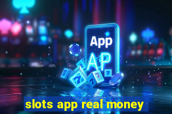 slots app real money